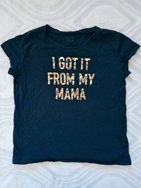 Place Black Tee with 'I Got It From My Mama'